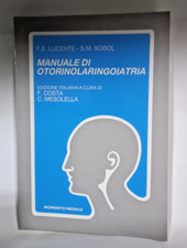 Manuale di Otorinolaringoiatria Lucente Sobol medicina specialistica libro