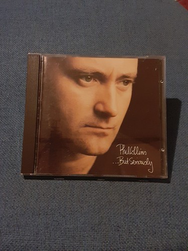 Phil collins but seriously - but,