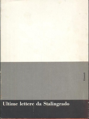 Ultime lettere stalingrado - ultime,