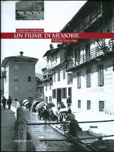 Fiume memorie trento - di, memorie: