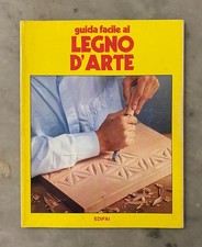 Guida facile al legno d´arte