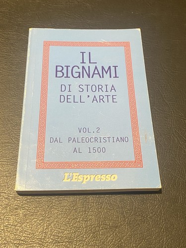 Bignami storia dell arte - il,