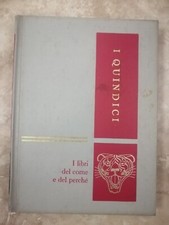 ENCICLOPEDIA I QUINDICI VOLUME N 4  I LIBRI DEL COME E DEL PERCHE' - 1967 (PK)