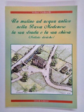 UN MULINO AD ACQUA ANTICO NELLA BASSA MODENESE... 1999