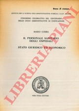 COMBA Mario - Il personale sanitario degli ospedali. Stato giuridico ed economi