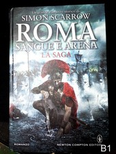 ROMA SANGUE E ARENA la saga di Scarrow - libro antica Roma B1
