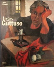 Enrico Crispolti - Leggere Guttuso / Collana Pagine d'Arte   [Mondadori, 1987]