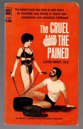 Cruel and the pained - and,