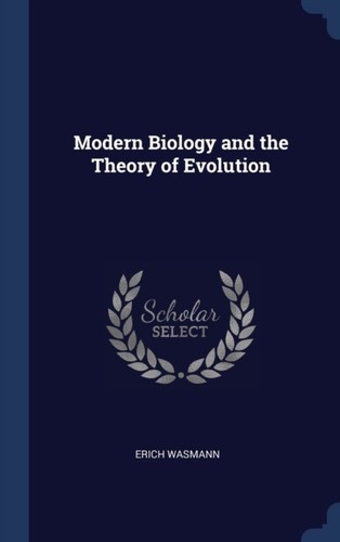 Wasmann modern biology - wasmann, and