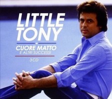 LITTLE TONY – CUORE MATTO E