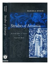 Dueck, Daniela Strabo Di Amasia: Un Greco Man Of Lettere IN Augustan Roma / Dani