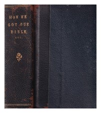 How We Got Our Bibbia: Delimitati Raccolta Di 13 19th Century Pamphlets Su