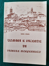 FULVIO VITULLO UOMINI E VICENDE DI VIGNALE MONFERRATO ALESSANDRIA PIEMONTE 1982