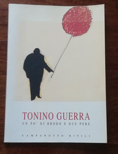 TONINO GUERRA; UN PO' DI BRODO