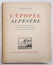 GOS L'épopée alpestre. 1944 (1^ ediz. Storia montagna e alpinismo)
