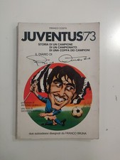 JUVENTUS '73 FRANCO COSTA DIARIO DI PIETRO ANASTASI COPPA CAMPIONI CAMPIONATO