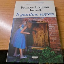 Il giardino segreto F. H. Burnett Crescere Edizioni LA BIBLIOTECA DEI RAGAZZI