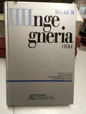 MANUALE DI INGEGNERIA CIVILE sezione quarta 4, ESAC Cremonese 1989 Rossi Salvi