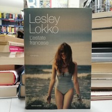 L'ESTATE FRANCESE, Lesley Lokko, Mondadori 2011 CARTONATO!