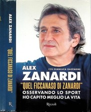 Quel Ficcanaso di Zanardi Libro Alex Zanardi 2019 Prima Edizione 9788817138802