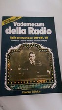 Vademecum della radio - Agile prontuario per OM - SWL - CB  Faenza editrice 1984