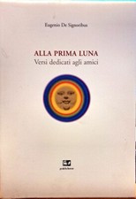 Libro Alla prima luna - Versi dedicati agli amici - E. De Signoribus - Fioroni