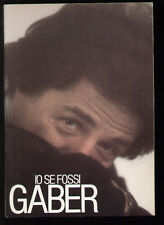 IO SE FOSSI GABER TESTI SPETTACOLO MUSICALE LIBRETTO 36 PAGINE SANDRO LUPORINI