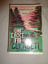 UNA CROCE FRA GLI ABETI Virginia Fazzini Tenderini * Gastoldi LECCO PREMANA/478