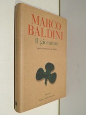 IL GIOCATORE Ogni scommessa è un debito Marco Baldini Baldini Castoldi Delai di