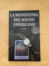 LIBRO LA MONOTONIA DEL SOGNO AMERICANO DAVIDE MONTRONI SPEDIZIONE GRATUITA 2013