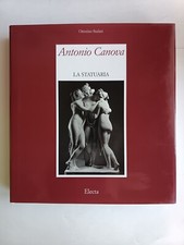 Ottorino Stefani - Antonio Canova. La statuaria - Electa 2003