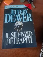 Libro Il silenzio dei rapiti Jeffery Deaver Sonzogno 2001 9788845420030