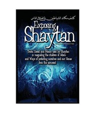 Exposing Shaytan, Shawana A