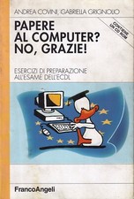 PAPERE AL COMPUTER? NO, GRAZIE - A. Covini, G. Grignolio [Libro,FrancoAngeli ed]