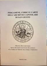 Libro Pergamene, codici e carte dell'archivio capitolare di San Giusto - Mostra