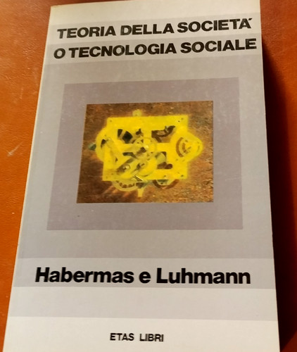 Habermas luhmann teoria della - teoria,
