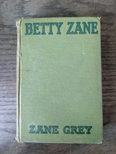 BETTY ZANE by Zane Grey  1903