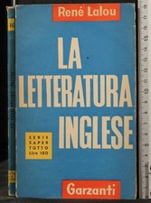 LA LETTERATURA INGLESE. RENÉ LALOU. GARZANTI. 1ED.
