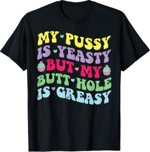 Yeasty greasy funny - greasy,