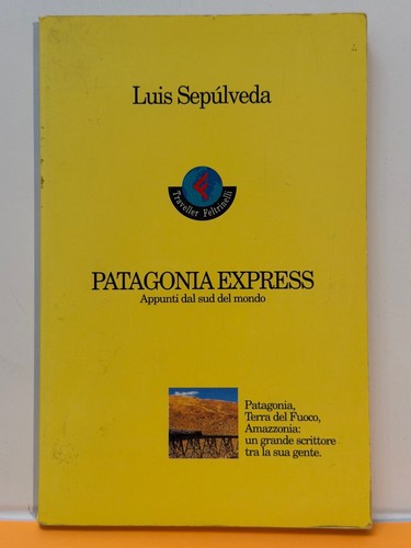 Patagonia express appunti dal - patagonia,