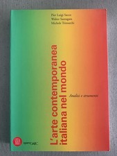 L'Arte Contemporanea Italiana nel Mondo - Analisi e Strumenti - P.L. Sacco - W. 