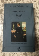 Libro Montaigne Saggi  Parte I Ed Adelphi