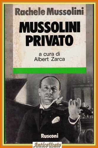 Mussolini privato rachele - mussolini,
