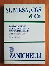 INGEGNERIA DIZIONARIO E MANUALE DELLE UNITA' DI MISURA ZANICHELLI FAZIO SI MKSA