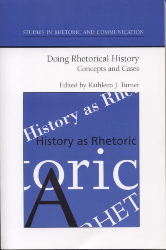 Doing rhetorical history - rhetorical,