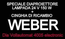 ★ SPECIALE WEBER DIA VOLLAUTOMAT 4005 ELECTRONIC CINGHIA + LAMPADA DI RICAMBIO★