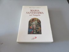 MARIA SANTISSIMA NEL VANGELO - Pier Carlo LANDUCCI - EDIZIONI SAN PAOLO 2000