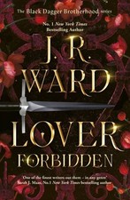 Lover Forbidden by J. R. Ward Hardback