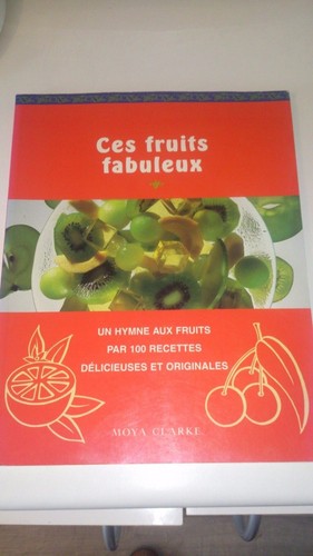 Ces fruits fabuleux moya - -,