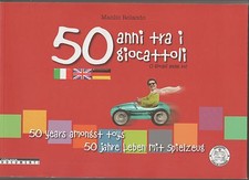 50 anni tra i giocattoli - M